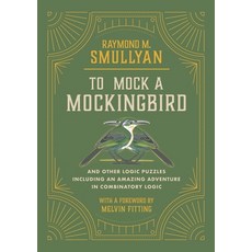 (영문도서)To Mock a Mockingbird: And Other Logic Puzzles Including an Amazing Adventure in... Paperback, What Is the Name of This Press, English, 9781958823026