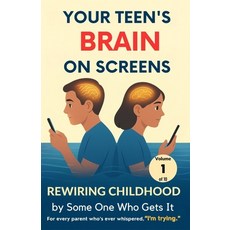 (英文圖書)Your Teen's Brain on Screens: A Compassionate Guide for Parents Who Want to Stay... 平裝版, Independently Published, 英文