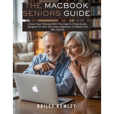 (영문도서)The MacBook Seniors Guide: Unlock Your Potential With This Easy-To-Follow Guide ... Paperback, Independently Published, English, 9798292733744