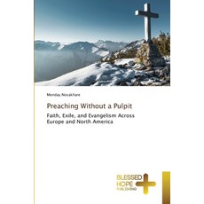 (영문도서)Preaching Without a Pulpit Paperback, Blessed Hope Publishing, English, 9786209580543