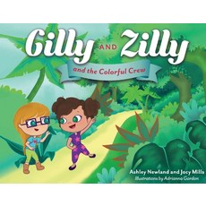 Gilly and Zilly: And the Colorful Crew Paperback, Bookbaby, English, 9781098330699