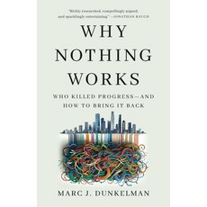 (영문도서)Why Nothing Works: Who Killed Progress--And How to Bring It Back Paperback, PublicAffairs, English, 9781541700239