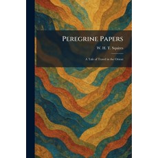 (英文圖書)Peregrine Papers: A Tale of Travel in the Orient 平裝版, Tradd Street Press, English