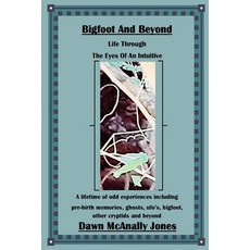(영문도서) Bigfoot And Beyond: Life Through The Eyes Of An Intuitive: A lifetime of odd ex... Paperback, Diggy Pod Inc. USA, English, 9781666407815