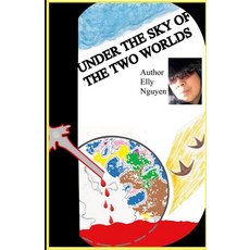 (영문도서) Under the Sky of the Two Worlds Paperback, Lulu.com, English, 9781312003910