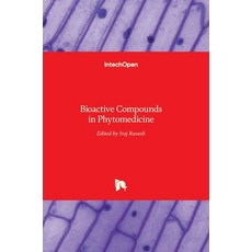 (영문도서) Bioactive Compounds in Phytomedicine Hardcover, Intechopen, English, 9789533078052