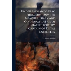 (英文書)Under England's Flag From 1804-1809; the Memoirs Diary and Correspondence of Ch... Paperback, Nabu Press, 英文, 平裝版