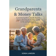 (영문도서)Grandparents & Money Talks: A Practical Guide to Family Finance Legacy Planning... Paperback, Independently Published, English, 9798271956232