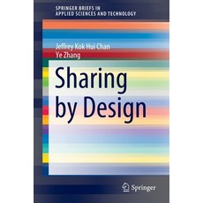(영문도서) Sharing by Design Paperback, Springer, English, 9783030435684