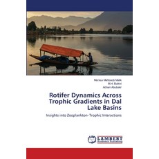 (영문도서)Rotifer Dynamics Across Trophic Gradients in Dal Lake Basins Paperback, LAP Lambert Academic Publis..., English, 9786209966002 LAP Lambert Academic Publis..., English, 9786209966002