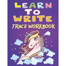 Learn to write trace workbook: 150 pages with cute Unicorn Handwriting Practice Letter Tracing Book... Paperback, Independently Published, English, 9798587418813