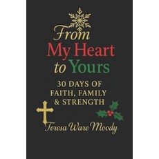 (英文圖書)From My Heart to Yours: 30 Days of Faith Family & Strength 平裝版, Independently Published, 英文