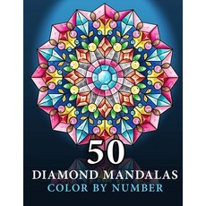 50 Diamond Mandalas: Color by Number Coloring Book for Adults features decorated mandalas of diamond... Paperback, Independently Published, English, 9798737608255