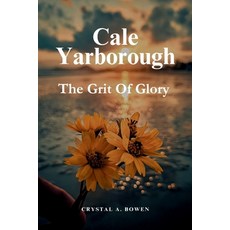 (영문도서) Cale Yarborough: The Grit Of Glory Paperback, Independently Published, English, 9798873871711