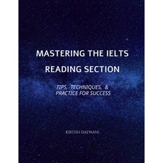 (영문도서) Mastering the IELTS Reading Section: Tips Techniques and Practice for Success Paperback, Notion Press, English, 9798894980195