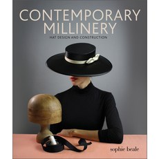 (영문도서) Contemporary Millinery: Hat Design and Construction Paperback, Schiffer Craft, English, 9780764362118
