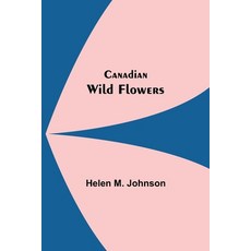(英文圖書)Canadian Wild Flowers 平裝版, Alpha Edition, 英文