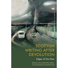 (영문도서) Scottish Writing After Devolution: Edges of the New Paperback, Edinburgh University Press, English, 9781474486187