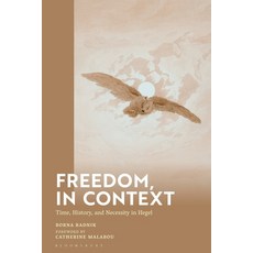 (英文圖書)Freedom in Context: Time History and Necessity in Hegel 平裝版, Bloomsbury Academic, 英文