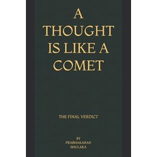 (영문도서)A Thought is like a Comet - The Final Verdict Paperback, Independently Published, English, 9798264267048