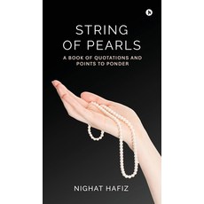 (영문도서)String of Pearls: A book of quotations and points to ponder. Hardcover, Notion Press, English, 9798902315605