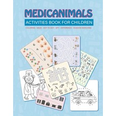 MEDICANIMALS - Activities book for children: Coloring - Maze - Dot to dot - Spy - Difference - Shado... Paperback, Independently Published, English, 9798682327348