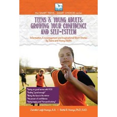 Growing Your Confidence and Self-Esteem Paperback, Teen Town Press