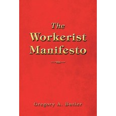 (영문도서)The Workerist Manifesto Paperback, iUniverse, English, 9781663280008