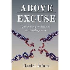 (영문도서)Above Excuse Paperback, Infuso Law, A.P.C., English, 9789699892813