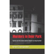 (英文圖書)Murders in Deer Park: Some secrets were never meant to stay buried 平裝版, Independently Published, 英文