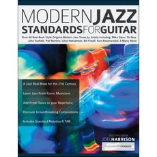 Modern Jazz Standards For Guitar: Over 60 Original Modern Jazz Tunes by Artists Includi...