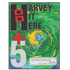 Harvey Hit Here +5: A look BACK 백 at Hurricane Harvey after five yEAR 이어s AND & its affect ON 온 T, Harvey Hit Here +5: A look BAC