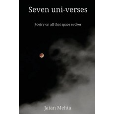 (영문도서)Seven uni-verses: Poetry on all that space evokes Paperback, Jatan Mehta, English, 9789334432558
