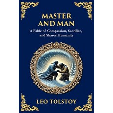 (영문도서)Master and Man: A Story of Greed Redemption and the Power of Compassion (Large... Paperback, Library of Alexandria, English, 9781806985142