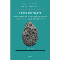 (英文圖書)Solomonica Magica: Solomon Sisinnius and the Holy Rider on Greek-Inscribed Amu... 精裝版, Brill, 英文