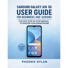 (英文圖書)Samsung Galaxy A16 5G User Guide for Beginners and Seniors: The Easy Step-by-Ste... 平裝版, Independently Published, English