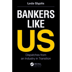 (영문도서)Bankers Like Us: Dispatches from an Industry in Transition Paperback, Auerbach Publications, English, 9781032428154