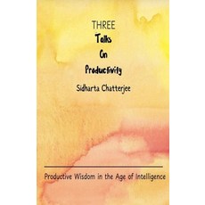 (영문도서)Three Talks on Productivity Paperback, Sidharta Chatterjee, English, 9798232094997