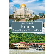 (영문도서)Brunei: Everything You Need to Know Paperback, Independently Published, English, 9798271772900