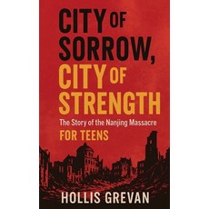 (英文圖書)City of Sorrow City of Strength: The Story of the Nanjing Massacre For Teens 平裝版, SD, 英文