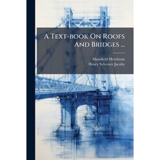 (英文圖書)A Text-book On Roofs And Bridges ...: Bridge Design. 5th Ed. Partly Rewritten [... 平裝版, Nabu Press, 英文