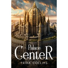 (영문도서) Palace Center Paperback, Frida Collins, English, 9781787990579