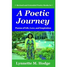(영문도서) A Poetic Journey: Poems of Life Love and Inspiration Paperback, Independently Published, English, 9798785424241