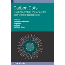 (영문도서) Carbon Dots: Next-generation materials for biomedical applications Hardcover, IOP Publishing Ltd, English, 9780750346399
