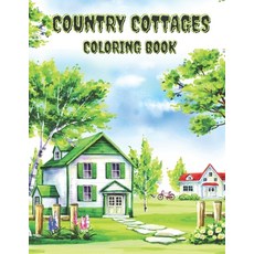 Country Cottages Coloring Book: picture Country Cottages coloring for kids boys girls age (3 4 5 6 7... Paperback, Independently Published