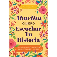 (英文圖書)Abuelita Quiero Escuchar Tu Historia: Un Diario Guiado Para Que Abuelita Compar... 平裝版, Hear Your Story, 英文