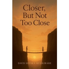 (英文圖書)Closer But Not Too Close 平裝版, Davis Shyaka Musirikare, 英文