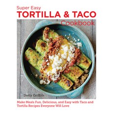 (영문도서) Super Easy Tortilla and Taco Cookbook: Make Meals Fun Delicious and Easy with Taco and Tort... Paperback, New Shoe Press, English, 9780760383889