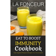 (영문도서) Eat to Boost Immunity Cookbook Paperback, Blurb, English, 9798210211002
