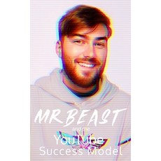 (영문도서) MrBeast and The YouTuber Success Model: Strategies Creativity and Insights for becoming a S... Paperback, Independently Published, English, 9798874462512
